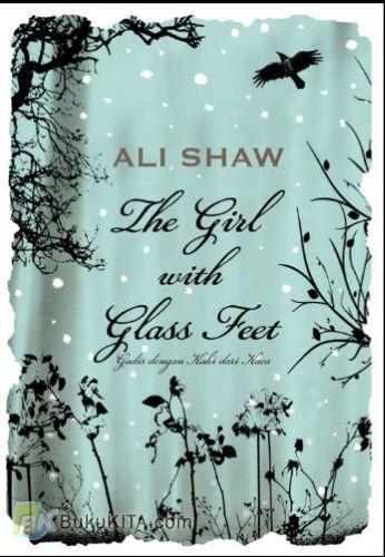 Cover Buku Gadis Dengan Kaki Dari Kaca - The Girl with Glass Feet