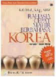 Cover Buku Rahasia Cepat Mahir Berbahasa Korea : Rahasia Tingkat Mahir