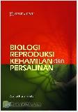 Cover Buku Biologi Reproduksi Kehamilan dan Persalinan