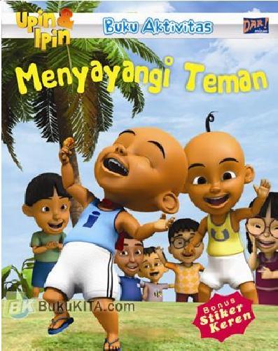 Cover Buku Buku Aktivitas Upin & Ipin : Menyayangi Teman