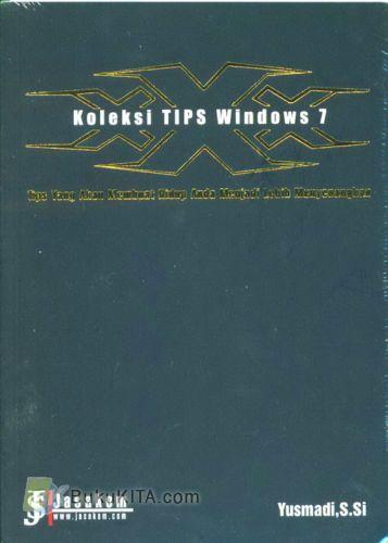 Cover Buku Koleksi Tips Windows 7 : Tips Yang Akan Membuat Hidup Anda Menjadi Lebih Menyenangkan