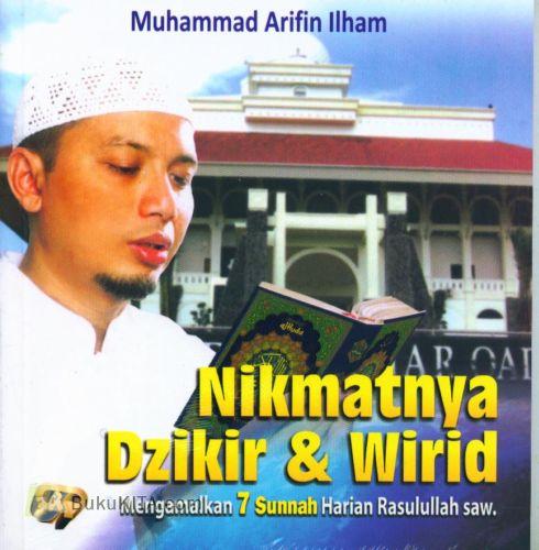Cover Buku Nikmatnya Dzikir & Wirid : Mengamalkan 7 Sunnah Harian Rasulullah saw.