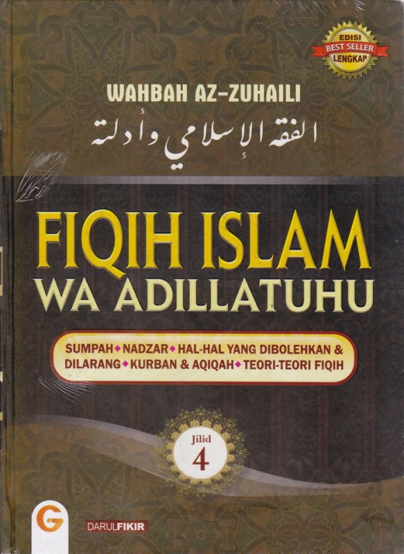 Cover Buku FIQIH ISLAM (WA ADILLATUHU) #4 SUMPAH,NADZAR,HAL-HAL YANG DIPERBOLEHKAN & DILARANG,QURBAN & AQIQAH,TEORI-TEORI FIQIH (HC)