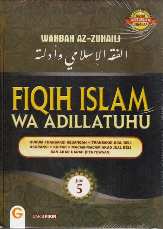 Cover Buku FIQIH ISLAM (WA ADILLATUHU) # 5 HUKUM TRANSAKSI KEUANGAN,JUAL BELI,ASURANSI,KHIYAR,AKAD JUAL-BELI DAN AKAD IJARAH (HC)