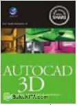 Cover Buku SERI MAHIR DALAM 5 HARI : AUTOCAD 3D UNTUK TEKNIK SIPIL & ARSITEKTUR