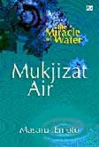 Cover Buku Mukjizat Air - The Miracle of Water
