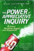 The Power of Appreciative Inquiry : A Practical Guide to Positive Change