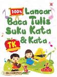 Cover Buku 100% Lancar Baca Tulis Suku Kata & Kata