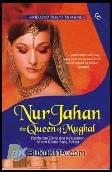 Nur Jahan the Queen of Mughal