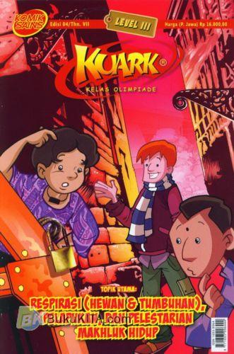 Cover Buku Komik Sains Kuark Level III Tahun ke-VII edisi 04 : Respirasi (Hewan & Tumbuhan), Pelapukan, dan Pelestarian Makhluk Hidup