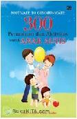Cover Buku Motivate to Communicate : 300 Permainan dan Aktivitas untuk Anak Autis