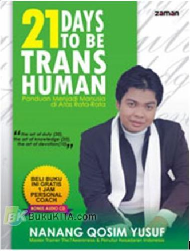 Cover Buku 21 Days to be Transhuman : Panduan Menjadi Manusia di Atas Rata-Rata