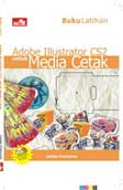 Buku Latihan Adobe Illustrator CS2 untuk Media Cetak
