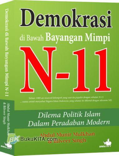 Cover Buku Demokrasi di Bawah Bayangan Mimpi N-11 : Dilema Politik Islam dalam Peradaban Modern