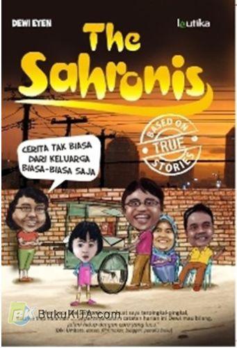 Cover Buku The Sahronis : Cerita Tak Biasa dari Keluarga Biasa-Biasa Saja