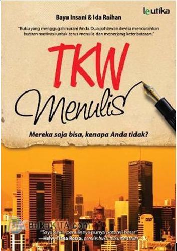 Cover Buku TKW Menulis : Mereka aja Bisa, Kenapa Anda Tidak? 