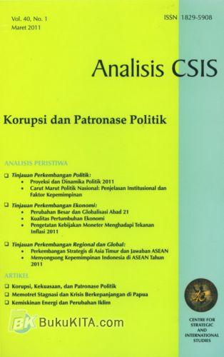 Cover Buku Analisis CSIS : Korupsi dan Patronase Politik Vol. 40 No. 1 - Maret 2011