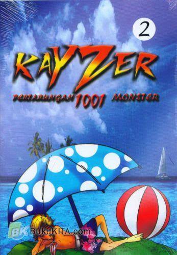 Cover Buku Kayzer 2 : Pertarungan 1001 Monster