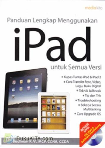 Cover Buku Panduan Lengkap Menggunakan iPad untuk Semua Versi