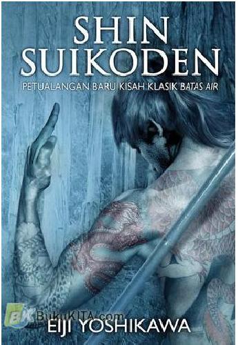 Cover Buku Shin Suikoden (buku pertama) : Petualangan Baru Kisah Klasik Batas Air