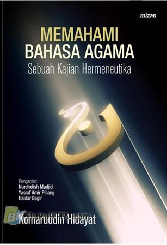 Cover Buku Memahami Bahasa Agama : Sebuah Kajian Hermeneutika