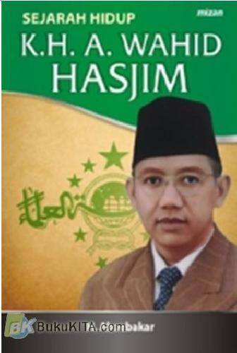 Cover Buku Sejarah Hidup K.H. A. WAHID HASJIM