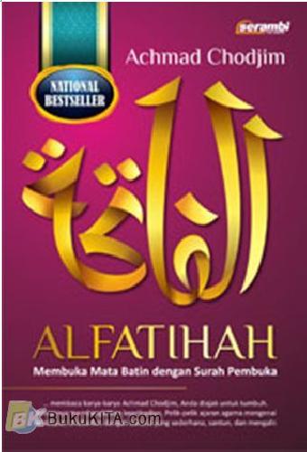 Cover Buku ALFATIHAH : Membuka Mata Batin dengan Surah Pembuka