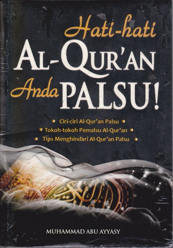 Cover Belakang Buku Hati-Hati Al-Quran Anda Palsu (Disc 50%)