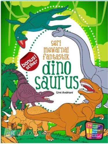 Cover Buku Seri Mewarnai Fantastik : Dinosaurus