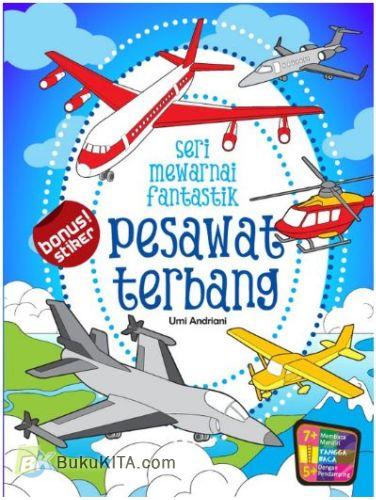 Cover Buku Seri Mewarnai Fantastik : Pesawat Terbang