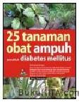 Cover Buku 25 TANAMAN OBAT AMPUH PENAKLUK DIABETES MELLITUS