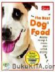 Cover Buku THE BEST DOG FOOD: ANEKA RESEP DAN MENU DIET UNTUK ANJING