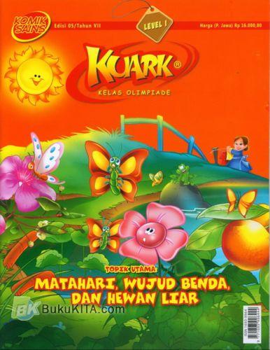 Cover Buku Komik Sains Kuark Level I Tahun ke-VII edisi 05 : Matahari, Wujud Benda, dan Hewan Liar