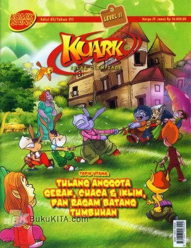 Cover Buku Komik Sains Kuark Level II Tahun ke-VII edisi 05 : Tulang Anggota Gerak, Cuaca & Iklim, dan Ragam Batang Tumbuhan