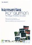 Cover Buku Komunitas Konsumen : Teori dengan Pendekatan Antropologi