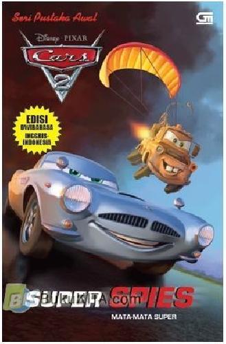 Cover Buku Cars 2 : Mata-Mata Super (Edisi Dwi bahasa)
