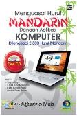 Menguasai Huruf Mandarin dengan Aplikasi Komputer (Bonus CD)