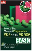 Semua Bisa Menjadi Programmer VB 6 Hingga VB 2008-Basic