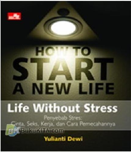 Cover Buku How to Start a New Life, Life without stress