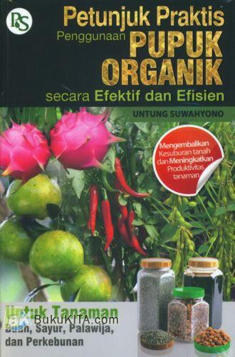 Cover Buku Petunjuk Praktis Penggunaan Pupuk Organik secara Efektif dan Efisien