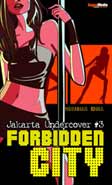 Cover Buku Jakarta Undercover #3: Forbidden City