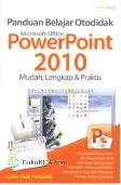 Panduan Belajar Otodidak Microsoft Office Power Point 2010