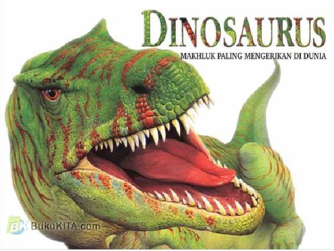 Cover Buku Dinosaurus Makhluk Paling Mengerikan Di Dunia