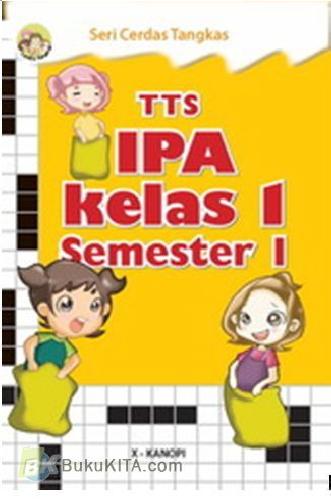 Cover Buku Seri Cerdas Tangkas: TTS IPA Kelas 1 Semester 1