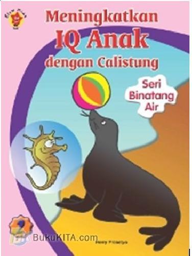 Cover Buku Meningkatkan IQ dengan Calistung 2 : Mengenal Hewan Air