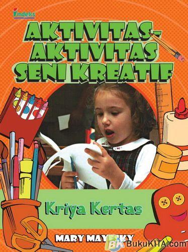 Cover Buku Aktivitas-Aktivitas Seni Kreatif : Kriya Kertas