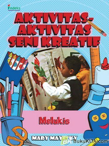 Cover Buku Aktivitas-Aktivitas Seni Kreatif : Melukis
