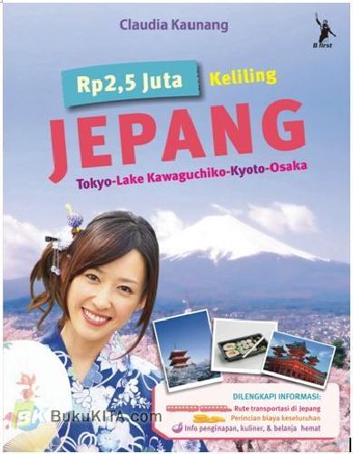 Cover Buku Rp 2.5 Juta Keliling Jepang Tokyo-Lake Kawaguchiko-Kyoto-Osaka