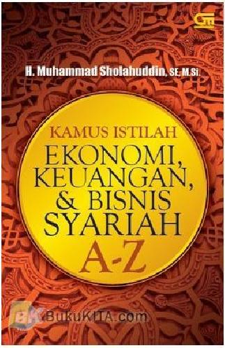 Cover Buku Kamus Istilah Ekonomi, Keuangan, dan Bisnis Syariah A-Z