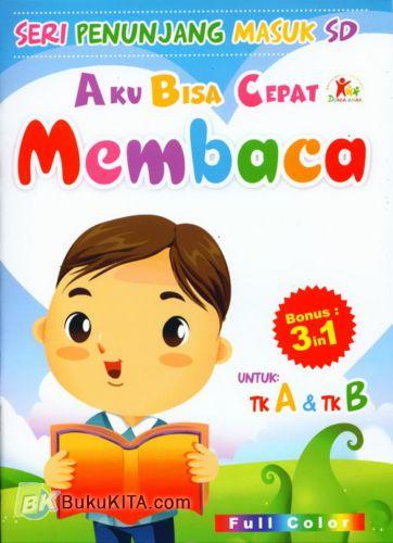 Cover Buku Aku Bisa Cepat Membaca untuk TK A & TK B (Full Color)